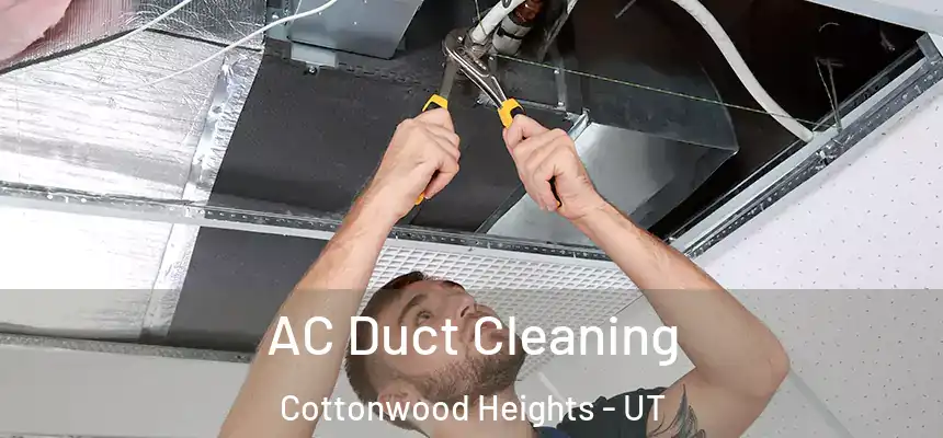  AC Duct Cleaning Cottonwood Heights - UT